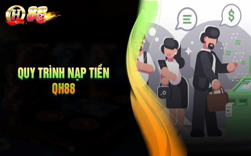 Nạp tiền QH88: Cách chuyển tiền vào tài khoản game đơn giản 3 Hướng dẫn các cách nạp tiền vô cùng chi tiết