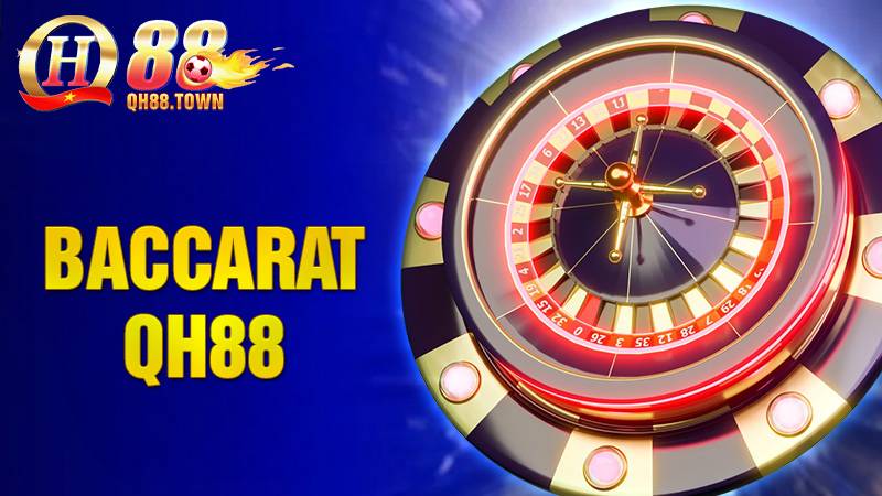 Baccarat QH88