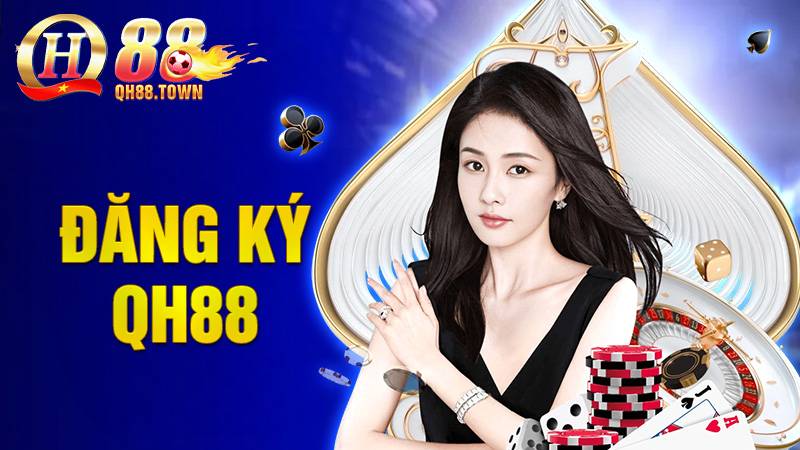Đăng ký QH88: Các bước tạo tài khoản chơi game nhanh chóng 1 QH88 đăng ký