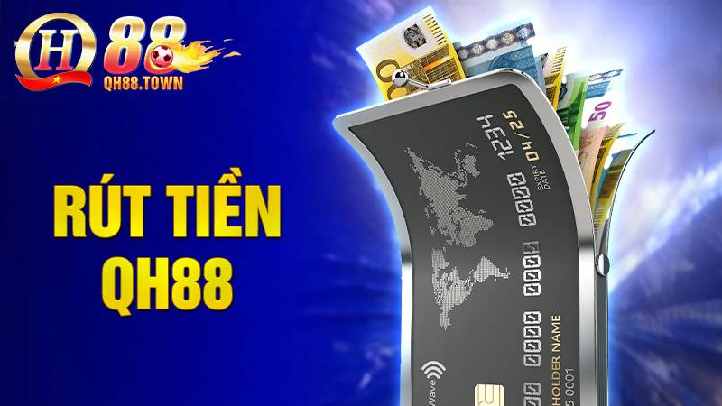 Rút tiền QH88